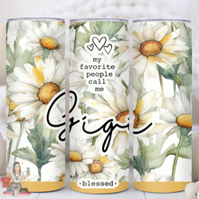 Load image into Gallery viewer, My favorite people call me 20 oz Tumbler
