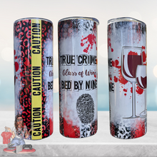 Load image into Gallery viewer, True Crime, Wine,Bed By Nine 20 oz Tumbler
