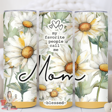 Load image into Gallery viewer, My favorite people call me 20 oz Tumbler
