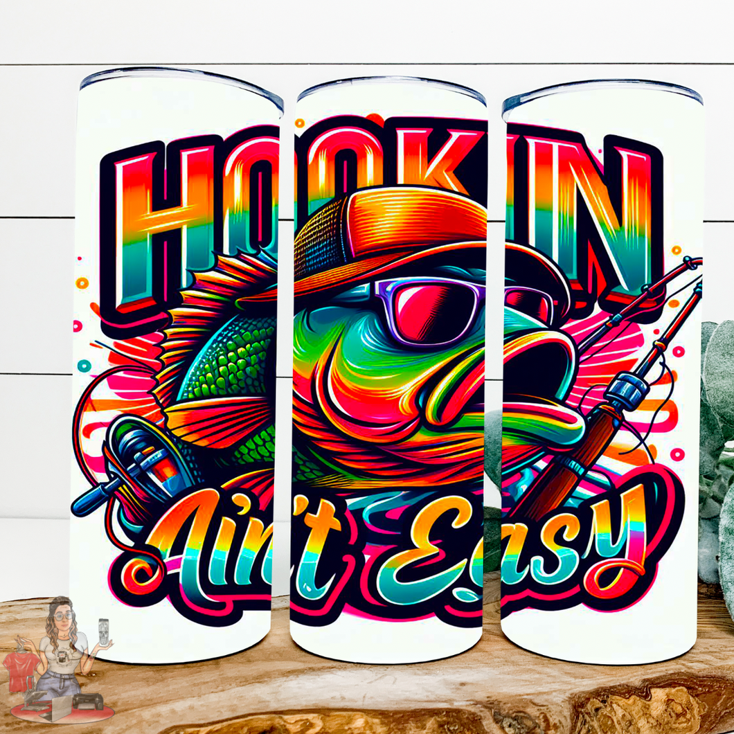 Hookin’ aint easy 20oz Tumbler