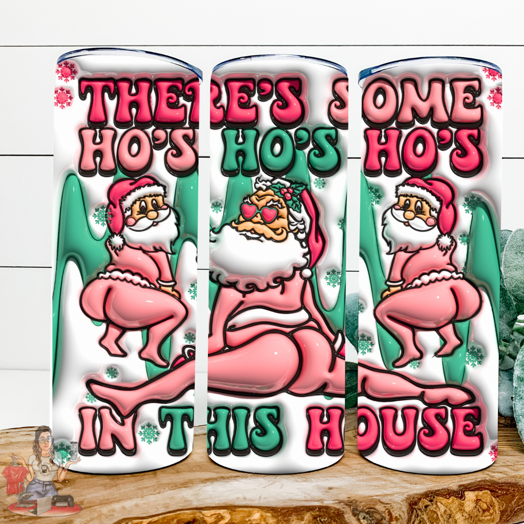 There’s some ho’s in this house 20oz Tumbler