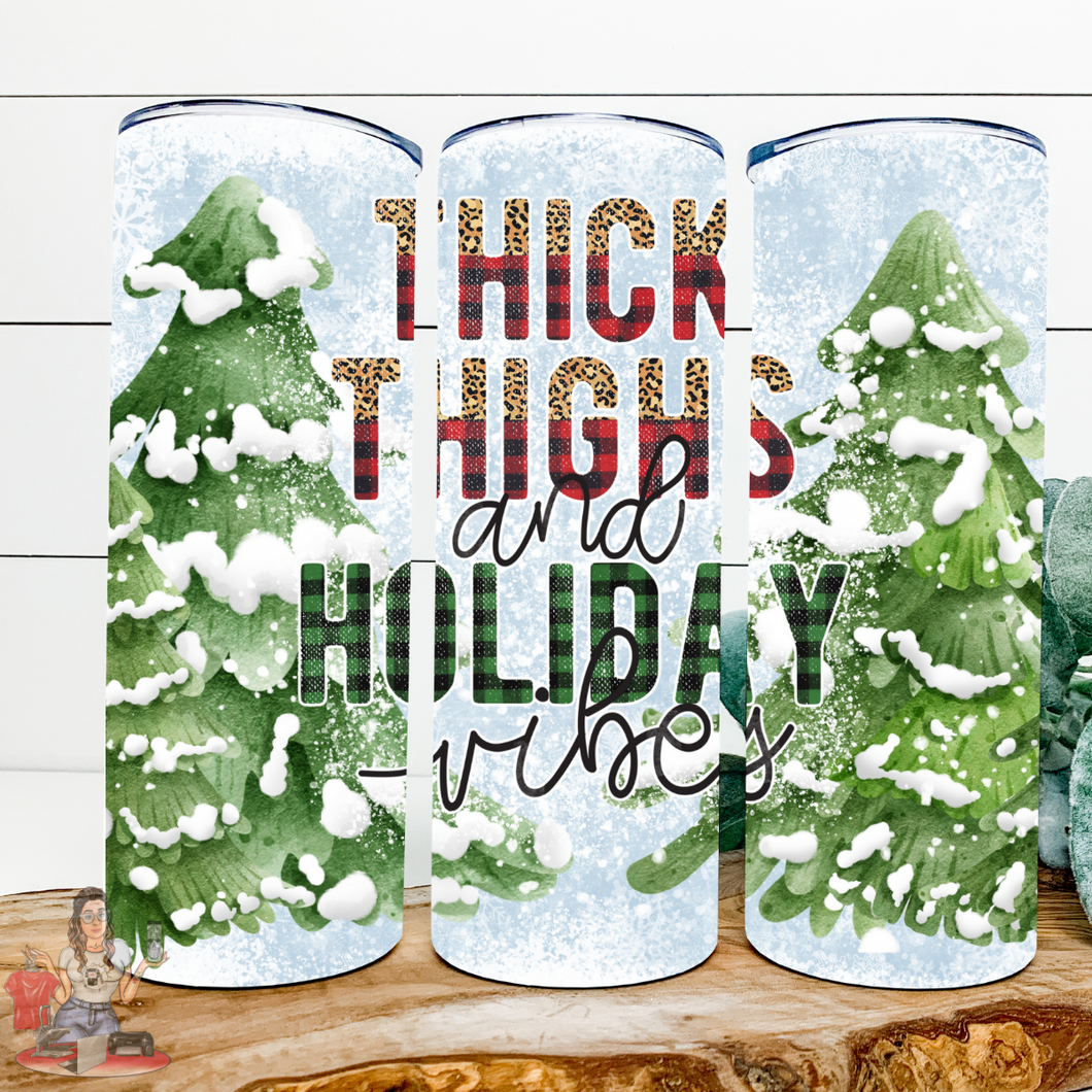 Thick thighs and holiday vibes 20oz Tumbler