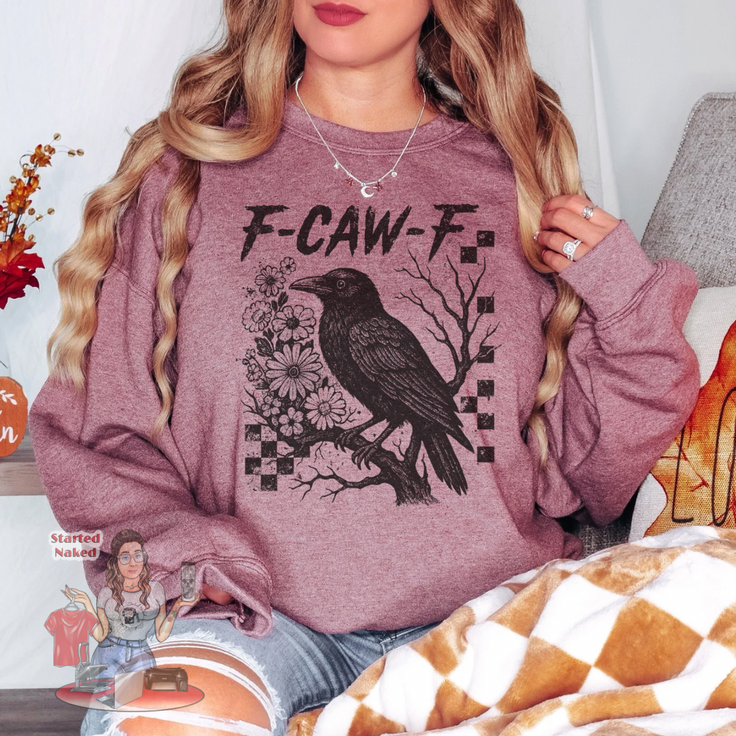 F-Caw-F Sweatshirt
