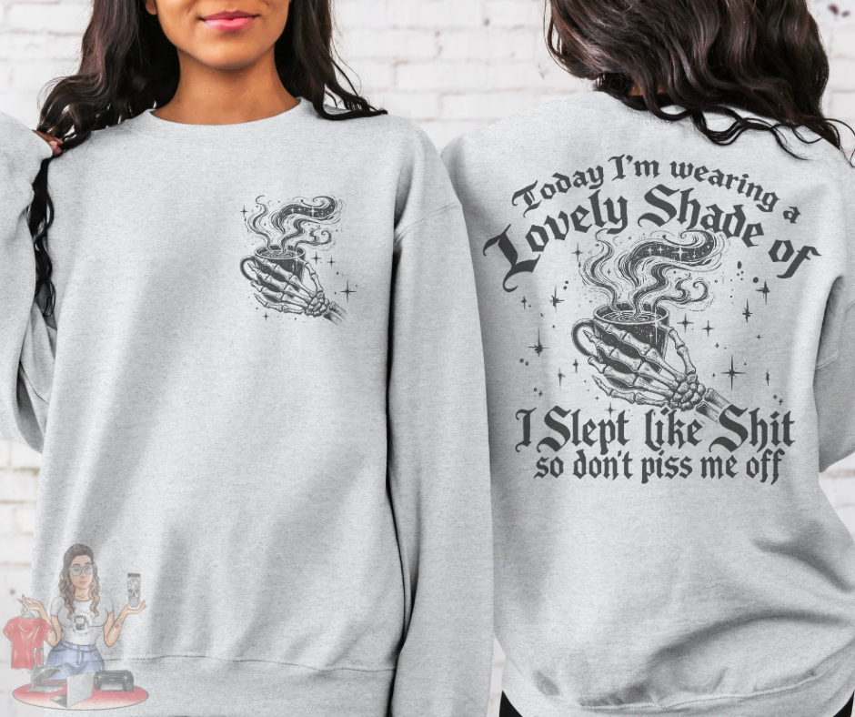 I slept like shit Sweatshirt